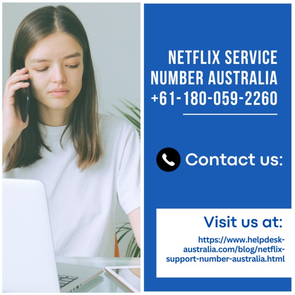  Netflix Services Number Australia  +61 180 059 2260 Netflix Service Number Australia  +61 180 059 2260, specialize in providing top-tier third-party support services for Netflix users across Australia. Whether you're facing technical issues, account management challenges, or need assistance with streaming quality, our expert team is here to help. With a deep understanding of Netflix's platform and a commitment to customer satisfaction, we offer prompt, reliable, and efficient solutions tailored to your needs.
https://www.helpdesk-australia.com/blog/netflix-support-number-australia.html
<a href="https://www.helpdesk-australia.com/blog/netflix-support-number-australia.html>hh</a>